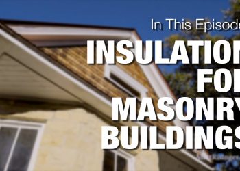 Insulation for Masonry Buildings – Historic Retrofit