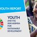 World Youth Report: Addressing the complex challenges facing young people today