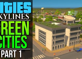 Cities: Skylines Green Cities | PART 1 | ECO FRIENDLY