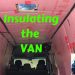 Insulating from Start to Finish – Sprinter Custom Conversion RV Van