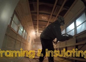 Skoolie Bus Conversion Ep 9 – Framing and Insulation