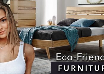 Eco-Friendly Furniture | Create a Safe, Non-Toxic Home Environment
