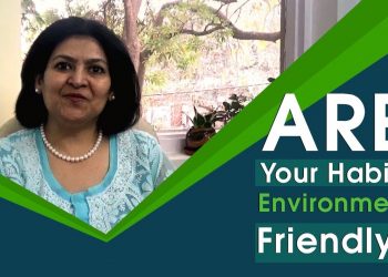 Are Your Habits Environment Friendly? | Dr Shikha Sharma | Vedique Wellness