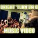 Be Bright 'Turn Em Out' Mr. Eco Official Music Video
