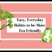 Easy, Everyday Habits to be More Eco-friendly