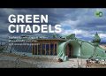 Green Citadels. Explore eco-friendly earthships with sustainability pioneers