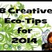 8 Creative Tips to Reduce Waste & Be More Eco-Friendly in 2014
