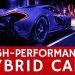 7 High-Performance Hybrid Cars and Eco-Friendly Supercars