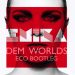 Emika – Dem Worlds (Eco Bootleg)