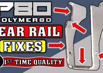 Polymer 80 Glock Build Rear Rail Fixes
