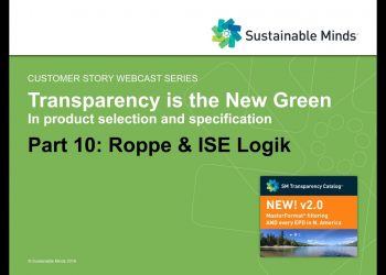 Transparency is the New Green in Product Selection and Specification, Part 10: Roppe & ISE Logik