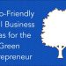 7 Eco-Friendly Small Business Ideas for the Green Entrepreneur