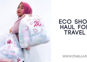 (MUST WATCH) ECO SHOP HAUL FOR TRAVEL | SYAKILLA AZAM